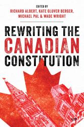Rewriting the Canadian Constitution