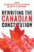 Rewriting the Canadian Constitution