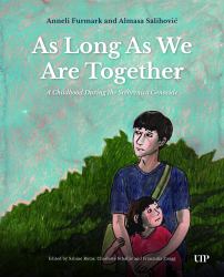 As Long As We Are Together : A Childhood During the Srebrenica Genocide
