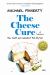 The Cheese Cure : How Comté and Camembert Fed My Soul The Cheese Cure : How Comté and Camembert Fed My Soul