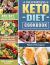 The Effortless Keto Diet Cookbook : 365-Day Low-Carb Recipes to Rapidly Lose Weight, Upgrade Your Body Health and Have a Happier Lifestyle