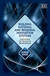 Building National and Regional Innovation Systems : Institutions for Economic Development