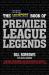 The TalkSPORT Book of Premier League Legends The TalkSPORT Book of Premier League Legends