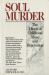 Soul Murder : The Effects of Childhood Abuse and Deprivation