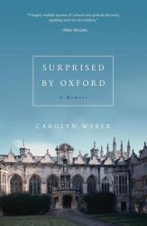 Surprised by Oxford: a Memoir