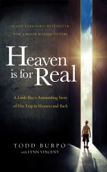 Heaven Is for Real : A Little Boy's Astounding Story of His Trip to Heaven and Back