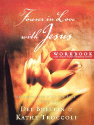 Forever in Love with Jesus Workbook : Becoming One with the Love of Your Life