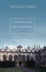 Surprised by Oxford : A Memoir