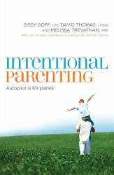 Intentional Parenting : Autopilot Is for Planes