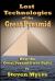 Lost Technologies of the Great Pyramid : How the Great Pyramid was Built! Lost Technologies of the Great Pyramid : How the Great Pyramid was Built!