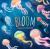 Bloom Bloom
