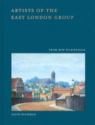 Artists of the East London Group : From Bow to Biennale