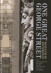 One Great George Street : The Headquarters Building of the Institution of Civil Engineers