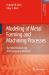 Modeling of Metal Forming and Machining Processes : By Finite Element and Soft Computing Methods Modeling of Metal Forming and Machining Processes : By Finite Element and Soft Computing Methods