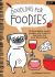 Doodling for Foodies : 50 Delectable Doodle Prompts and Creative Exercises for Food Aficionados