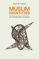 Muslim Identities : An Introduction to Islam