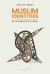 Muslim Identities : An Introduction to Islam
