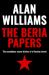 The Beria Papers : The Scandalous Diaries of a Russian Tyrant