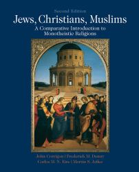 Jews, Christians, Muslims : A Comparative Introduction to Monotheistic Religions