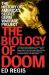 The Biology of Doom : The History of America's Secret Germ Warfare Project
