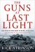 The Guns at Last Light : The War in Western Europe, 1944-1945