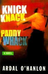 Knick Knack Paddy Whack : A Novel