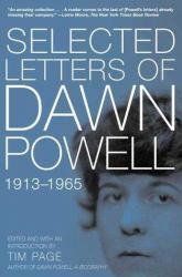 The Selected Letters of Dawn Powell : 1913-1965