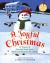 A Joyful Christmas : A Treasury of New and Classic Songs, Poems, and Stories for the Holiday