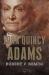 John Quincy Adams : The American Presidents Series: the 6th President, 1825-1829