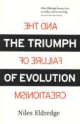 The Triumph of Evolution : And the Failure of Creationism