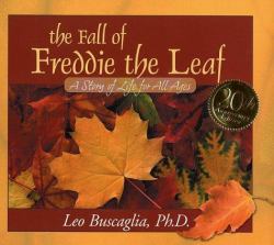 The Fall of Freddie the Leaf : A Story of Life for All Ages