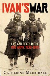 Ivan's War : Life and Death in the Red Army, 1939-1945