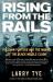 Rising from the Rails : Pullman Porters and the Making of the Black Middle Class