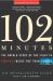 102 Minutes : The Untold Story of the Fight to Survive Inside the Twin Towers