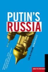 Putin's Russia : Life in a Failing Democracy