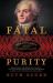 Fatal Purity : Robespierre and the French Revolution