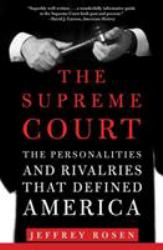 The Supreme Court : The Personalities and Rivalries That Defined America