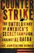 Counterstrike : The Untold Story of America's Secret Campaign Against Al Qaeda