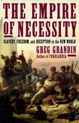 The Empire of Necessity : Slavery, Freedom, and Deception in the New World