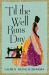 'Til the Well Runs Dry : A Novel 'Til the Well Runs Dry : A Novel