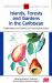 Warwick University Caribbean Studies : Islands Forests and Gardens:Conservation and Conflict in Enviromental History