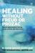 Healing Without Freud or Prozac