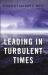 Leading in Turbulent Times