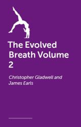The Evolved Breath Volume 2 : The Science and Practice of Breathwork for Stress, Trauma, Sport, and Human Optimisation