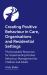 Creating Positive Behaviour in Care, Organisations and Residential Settings : Photocopiable Resources for Implementing Positive Behaviour Management for Children and Adults