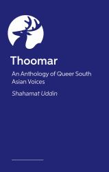 An Anthology of Queer South Asian Voices