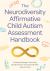 The Neurodiversity Affirmative Child Autism Assessment Handbook
