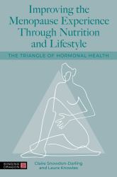 Improving the Menopause Experience Through Nutrition and Lifestyle : The Triangle of Hormonal Health