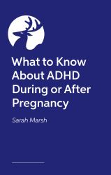 Mum, Interrupted : The ADHD Woman's Guide to Pregnancy, Birth and Beyond