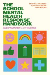 The School Mental Health Response Handbook : Practical Strategies for Educators and Support Staff